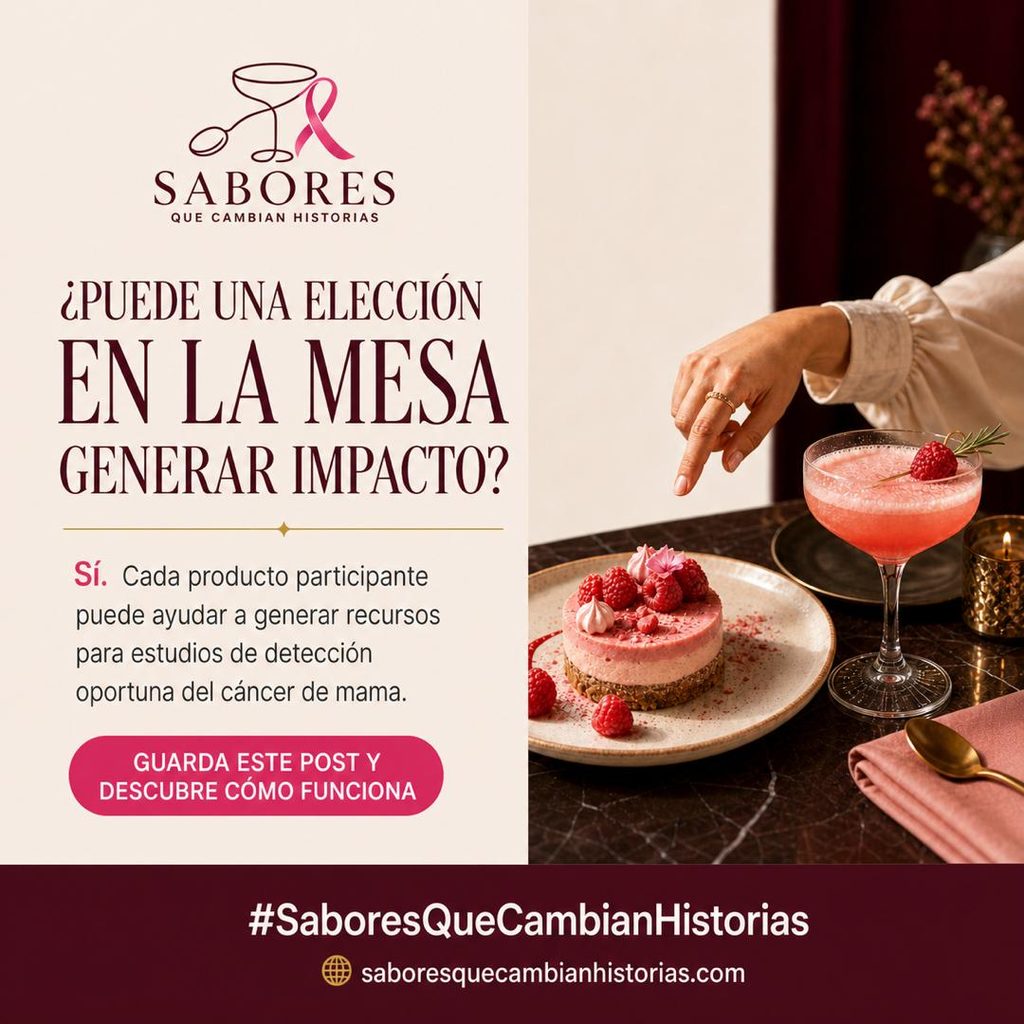 Octubre Rosa: La iniciativa gastronómica 'Sabores que Cambian Historias' suma a restaurantes para la detección oportuna de cáncer de mama sabores 2